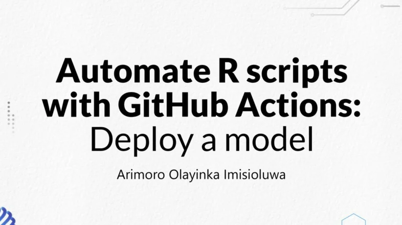 Automate R scripts with GitHub Actions: Deploy a model オンライン講座